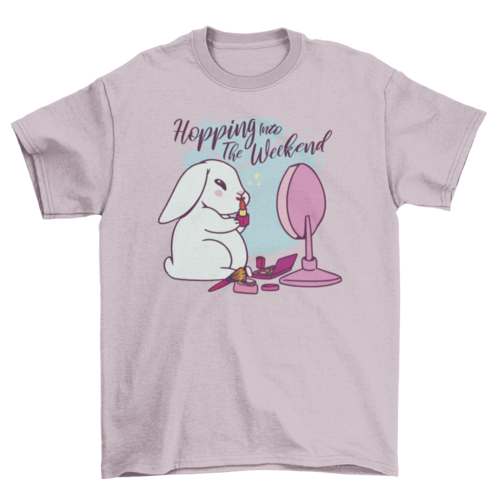 Hopping Into the Weekend Quote T-Shirt – Funny Rabbit Makeup Tee - Bunny Graphic Tee